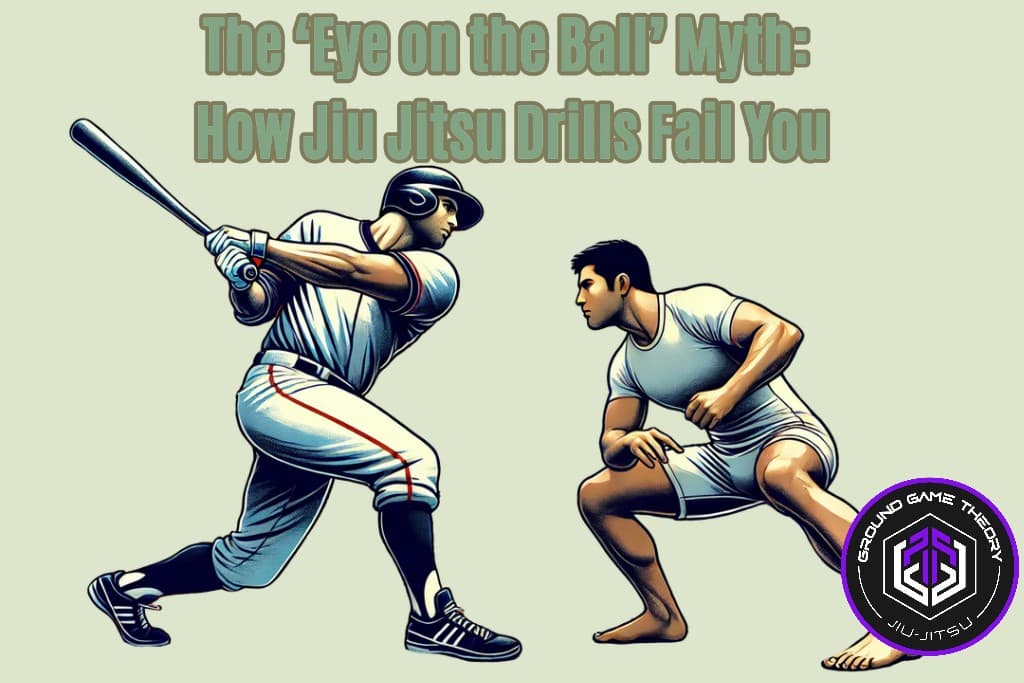 The 'Eye on the Ball' Myth: How Jiu Jitsu Drills Fail You